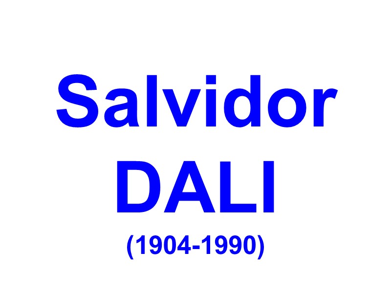 Salvidor DALI (1904-1990)